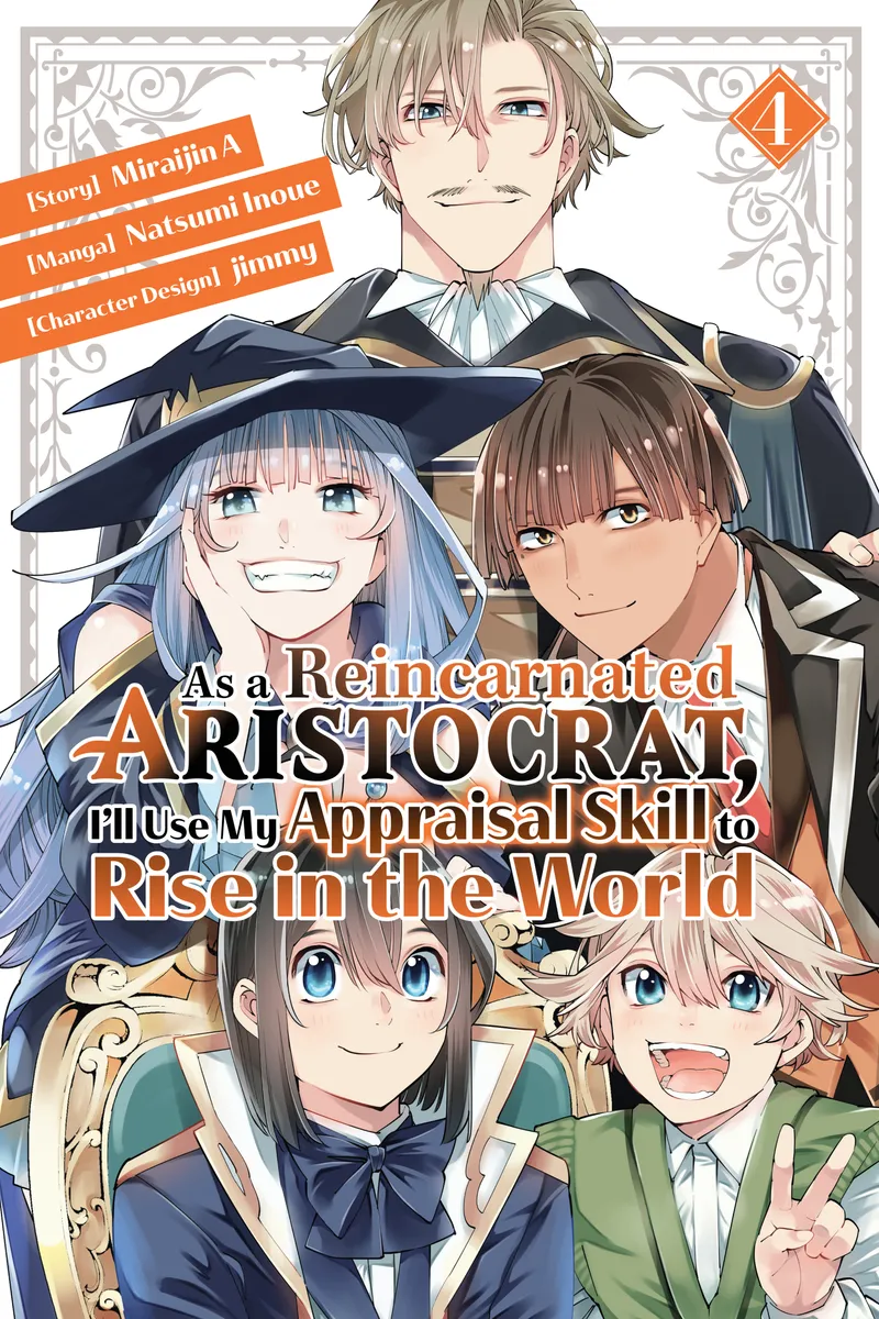 As a Reincarnated Aristocrat, I'll Use My Appraisal Skill to Rise in the World Volume 4