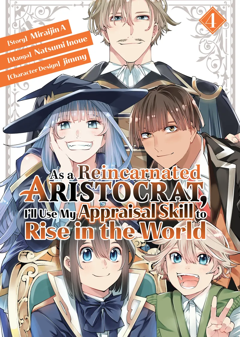 As a Reincarnated Aristocrat, I'll Use My Appraisal Skill to Rise in the World Volume 4