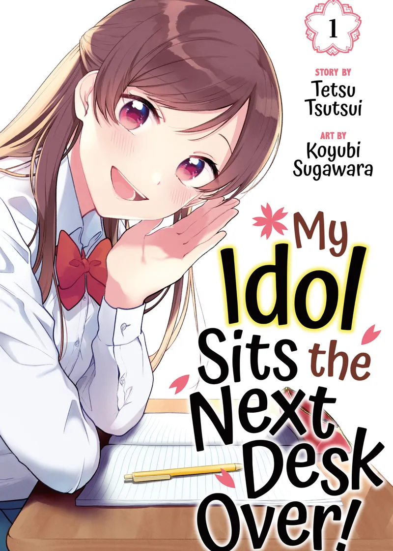 My Idol Sits the Next Desk Over! Volume 1