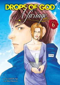 Drops of God: Mariage Volume 6 cover