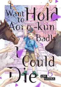 I Want To Hold Aono-kun So Badly I Could Die Volume 6 cover