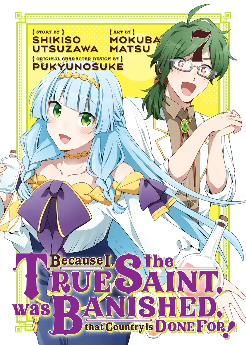 Because I, the True Saint, was Banished, that Country is Done For! Volume 7