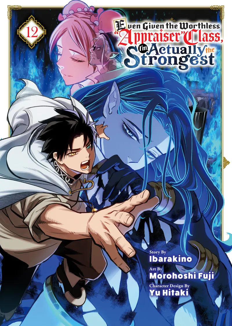 Even Given the Worthless "Appraiser" Class, I'm Actually the Strongest Volume 12