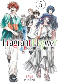 The Fragrant Flower Blooms With Dignity Volume 5 cover