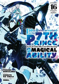 I Was Reincarnated as the 7th Prince so I Can Take My Time Perfecting My Magical Ability Volume 16 cover