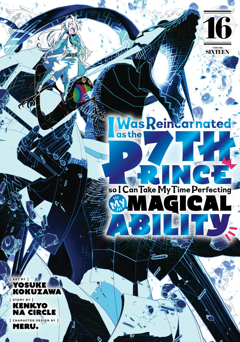 I Was Reincarnated as the 7th Prince so I Can Take My Time Perfecting My Magical Ability Volume 16