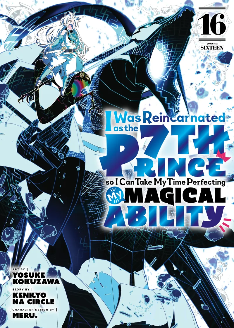 I Was Reincarnated as the 7th Prince so I Can Take My Time Perfecting My Magical Ability Volume 16