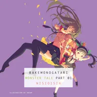 MONOGATARI Volume BAKEMONOGATARI, Part 1 (audiobook) cover