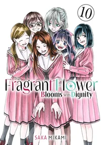 The Fragrant Flower Blooms With Dignity Volume 10 cover