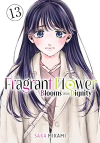 The Fragrant Flower Blooms With Dignity Volume 13 cover