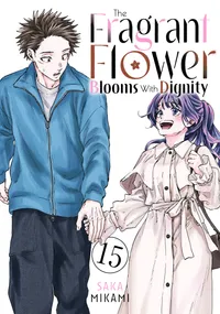 The Fragrant Flower Blooms With Dignity Volume 15 cover